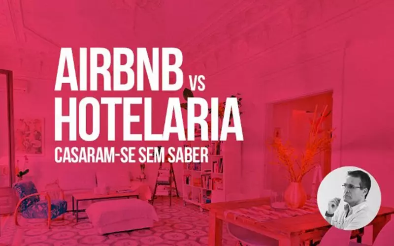 Airbnb x Hotelaria casaram se sem saber
